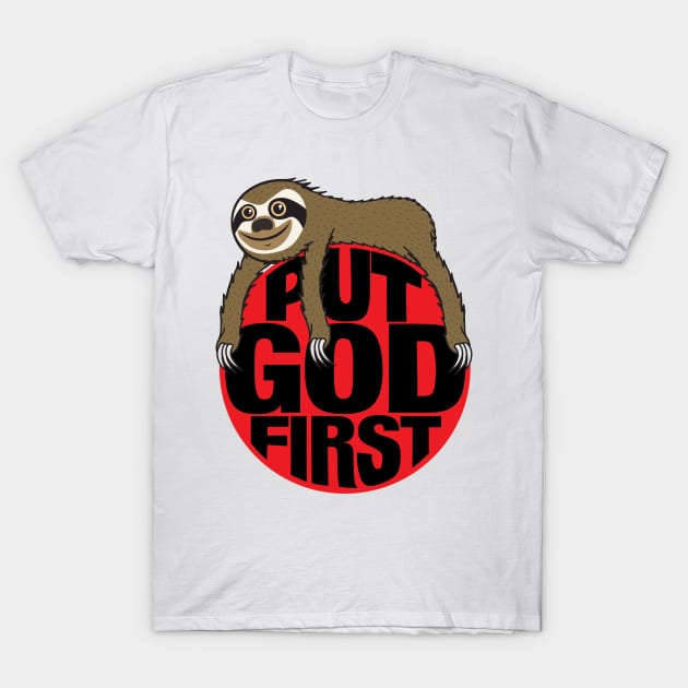 Sloth Put God First T-Shirt by Plushism